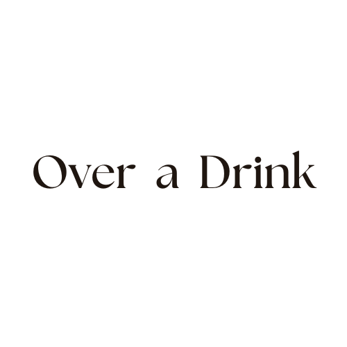 Over a Drink Coffee