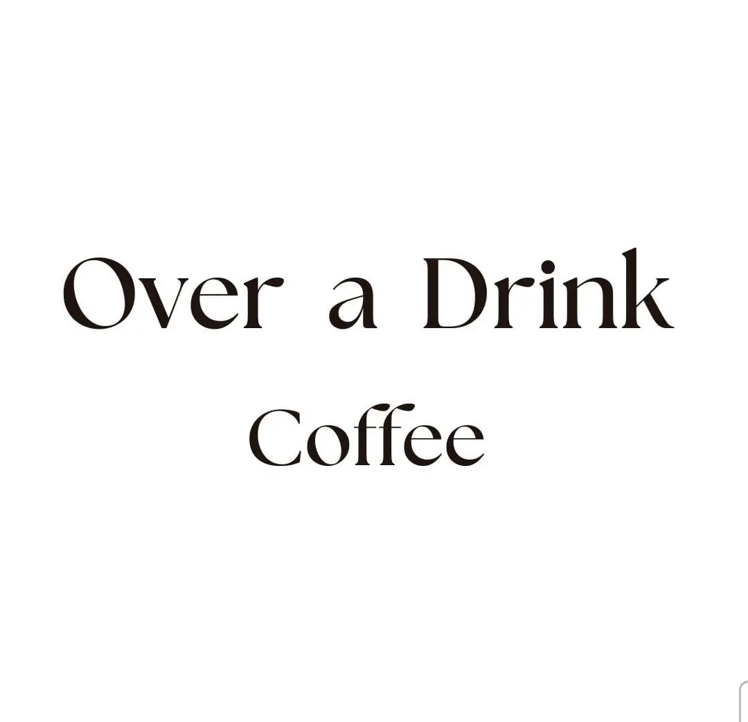 Over a Drink I Kenyan Specialty Coffee